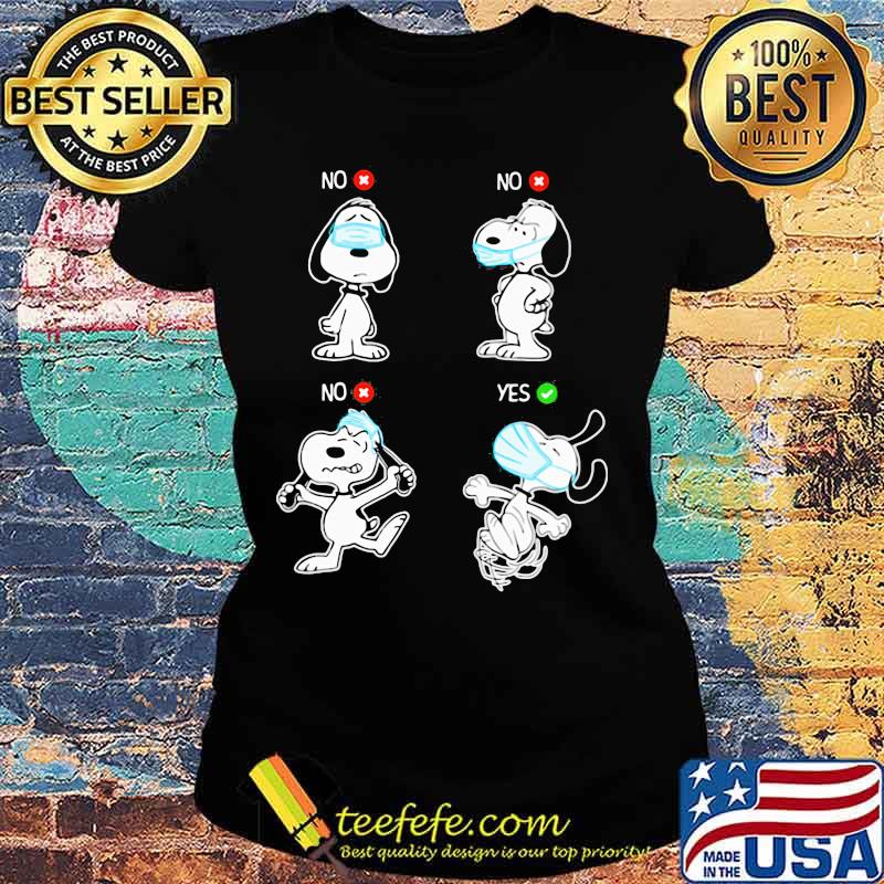 Snoopy wear mask no yes s Ladies tee Snoopy wear mask no yes s Ladies tee