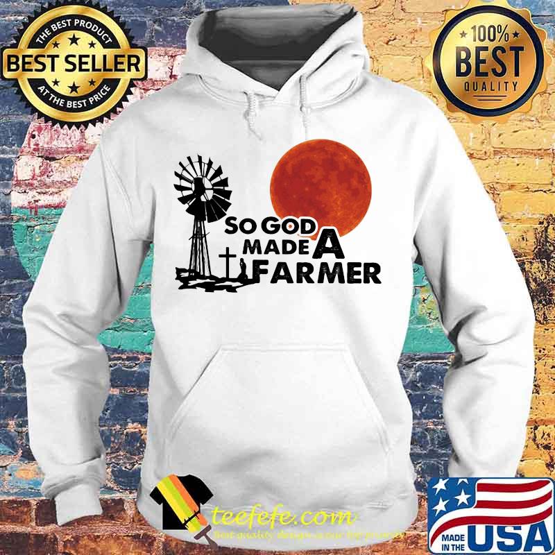 SO GOD MADE A FARMER SUNSET SHIRT Hoodie SO GOD MADE A FARMER SUNSET SHIRT Hoodie