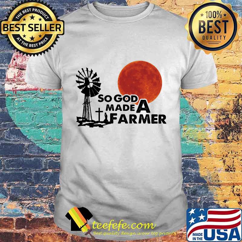 SO GOD MADE A FARMER SUNSET SHIRT SO GOD MADE A FARMER SUNSET SHIRT