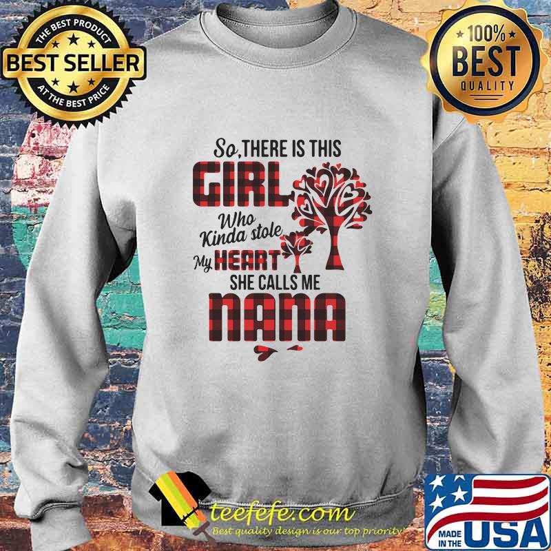 So there is this girl who kinda stole my heart she calls me nana s Sweater So there is this girl who kinda stole my heart she calls me nana s Sweater