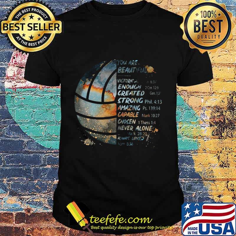 Soccer you are beautiful victory enough created strong amazing capable chosen never alone shirt