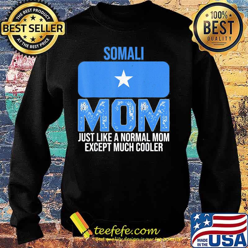 Somali mom just like a normal mom except much cooler s Sweater Somali mom just like a normal mom except much cooler s Sweater