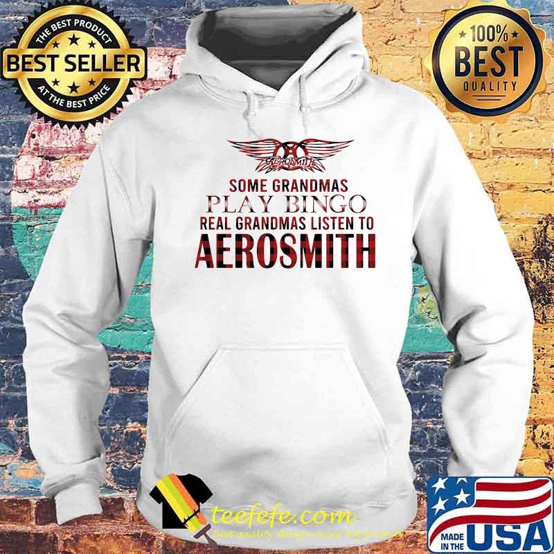 Some grandmas play bingo real grandmas listen to aerosmith s Hoodie Some grandmas play bingo real grandmas listen to aerosmith s Hoodie