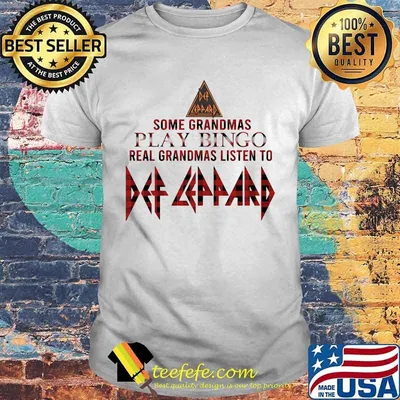 Some grandmas play bingo real grandmas listen to def leppard shirt
