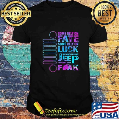 Some Rely On Fate Some Rely On Luck But When I’m In My I Just Don’t Give A Fuck
