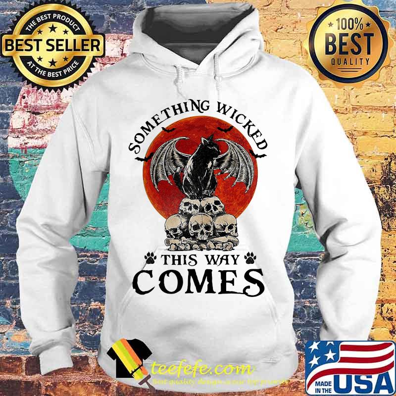 Something Wicked This Way Comes Cat Witch Skull Sunset Halloween Shirt Hoodie Something Wicked This Way Comes Cat Witch Skull Sunset Halloween Shirt Hoodie