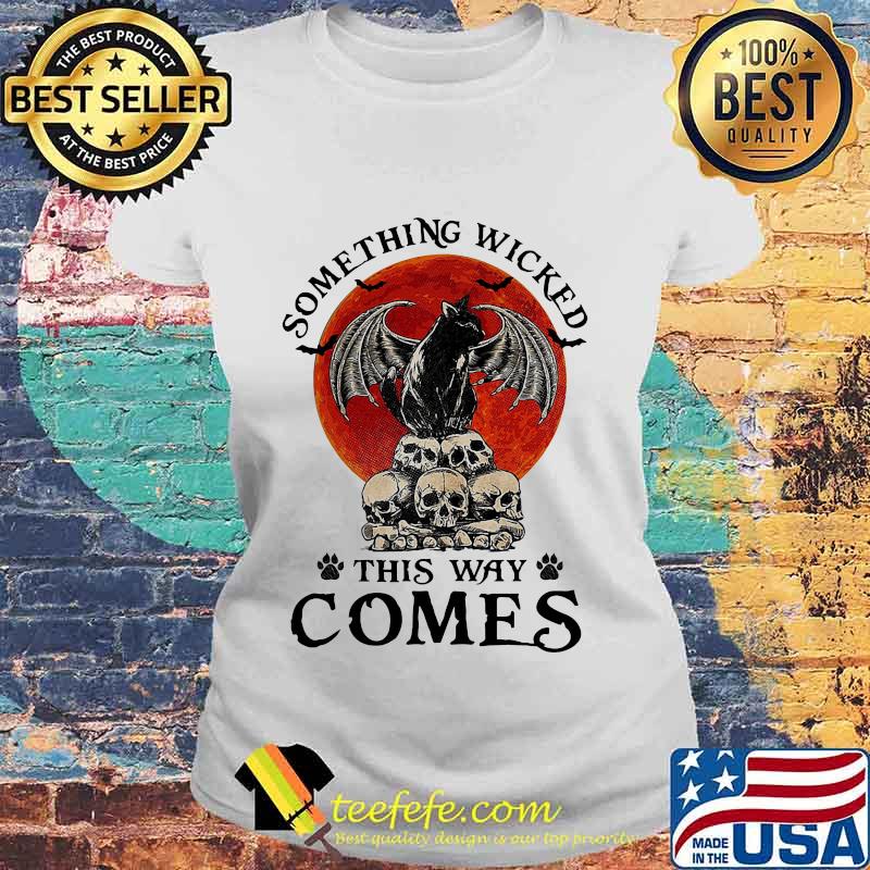 Something Wicked This Way Comes Cat Witch Skull Sunset Halloween Shirt Laides tee Something Wicked This Way Comes Cat Witch Skull Sunset Halloween Shirt Laides tee