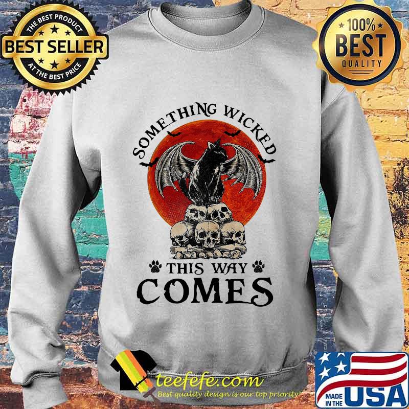 Something Wicked This Way Comes Cat Witch Skull Sunset Halloween Shirt Sweater Something Wicked This Way Comes Cat Witch Skull Sunset Halloween Shirt Sweater