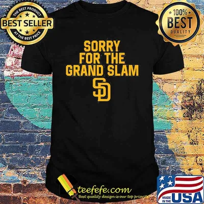Sorry for the grand slam san francisco giants shirt