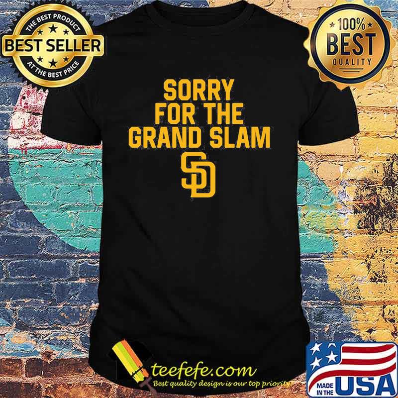 Sorry for the grand slam san francisco giants shirt