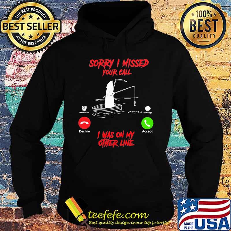 Sorry i missed your call is was on my other line s Hoodie Sorry i missed your call is was on my other line s Hoodie