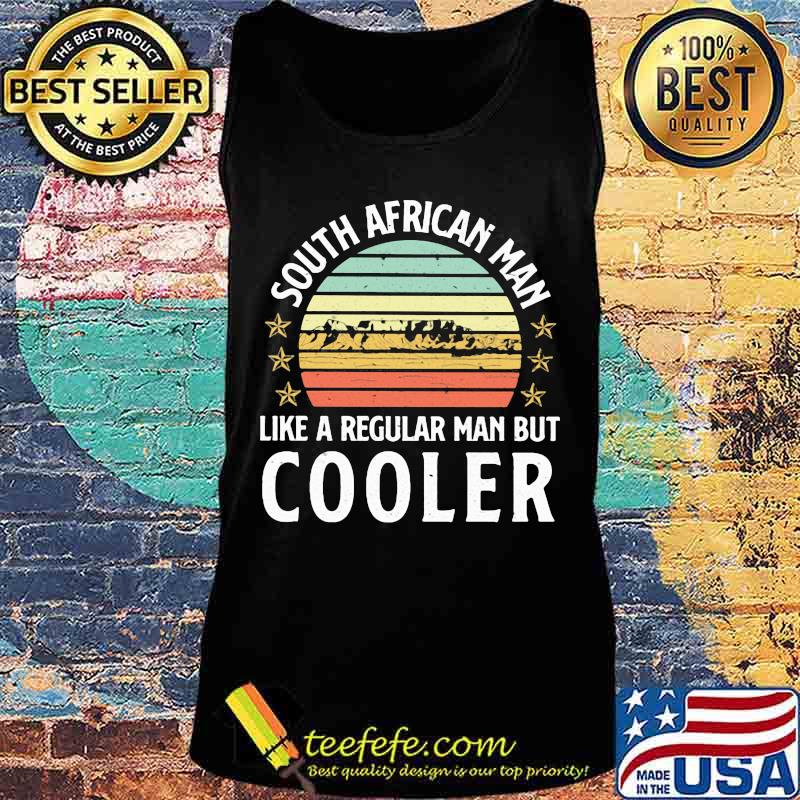South african man like a regular man but cooler vintage retro s Tank top South african man like a regular man but cooler vintage retro s Tank top