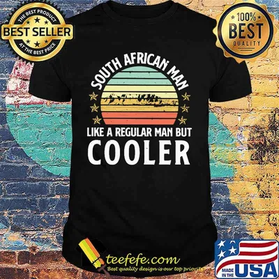 South african man like a regular man but cooler vintage retro shirt