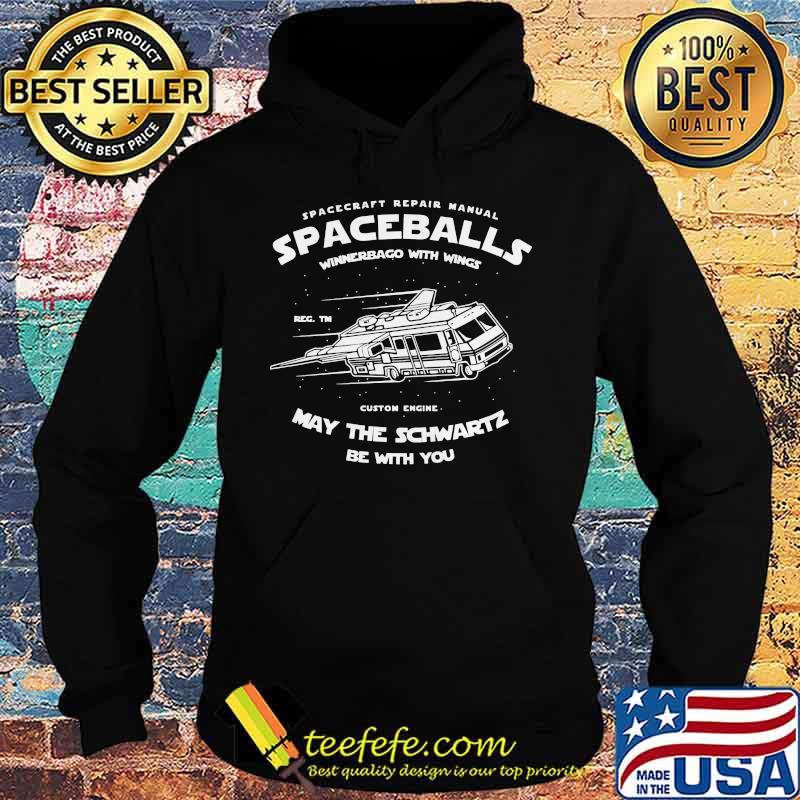 Spacecraft repair manual spaceballs winnebago with wings custom engine may the schwartz be with you s Hoodie Spacecraft repair manual spaceballs winnebago with wings custom engine may the schwartz be with you s Hoodie