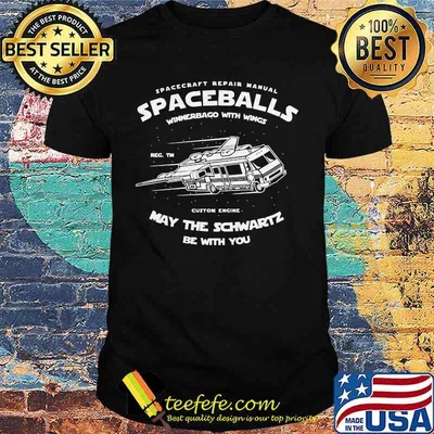 Spacecraft repair manual spaceballs winnebago with wings custom engine may the schwartz be with you shirt