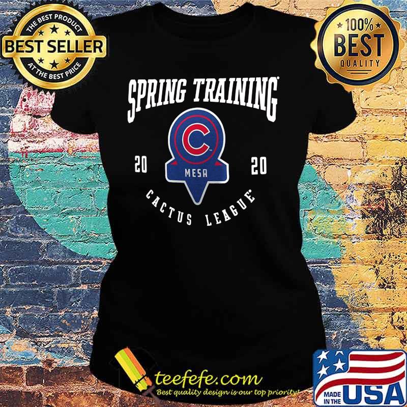 Spring training 2020 chicago cubs mesa cactus league s Ladies tee Spring training 2020 chicago cubs mesa cactus league s Ladies tee