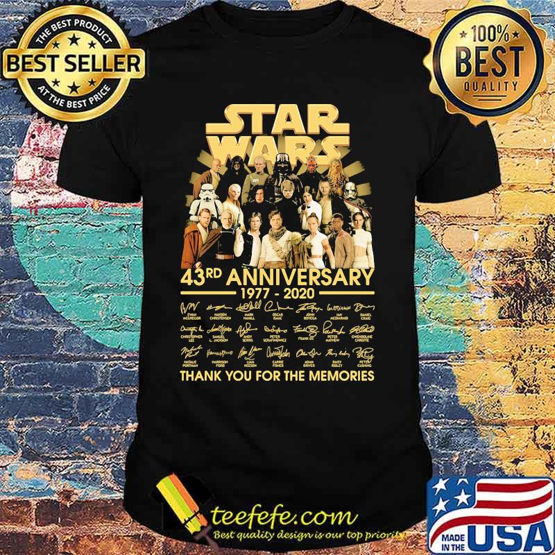 Star wars 43rd anniversary 1977 2020 thank you for the memories signatures shirt Star wars 43rd anniversary 1977 2020 thank you for the memories signatures shirt