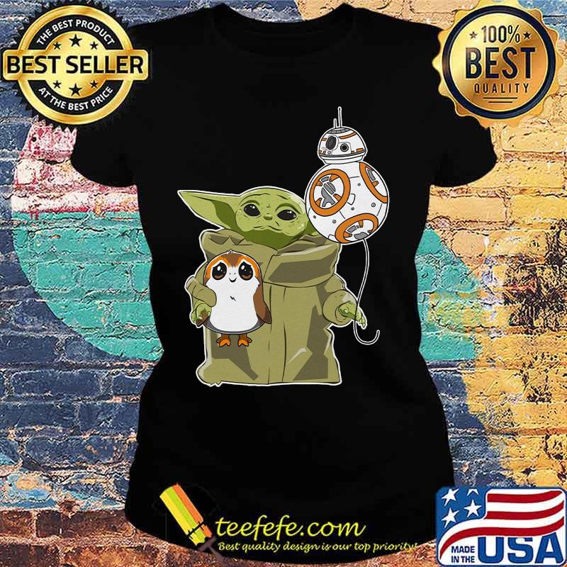 Star wars baby yoda bb8 and wampa s Ladies tee Star wars baby yoda bb8 and wampa s Ladies tee