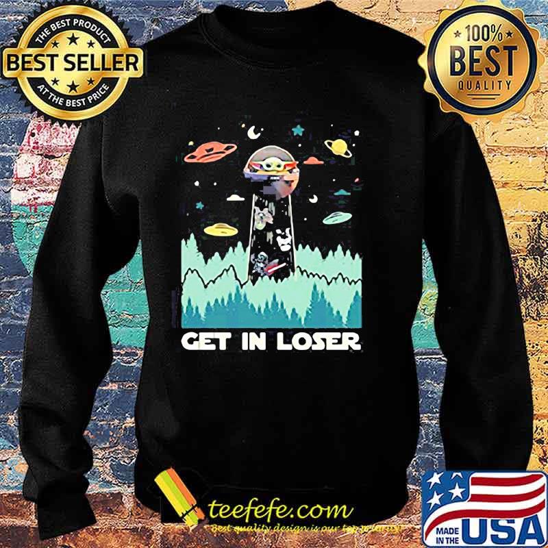 Star wars baby yoda get in loser s Sweater Star wars baby yoda get in loser s Sweater