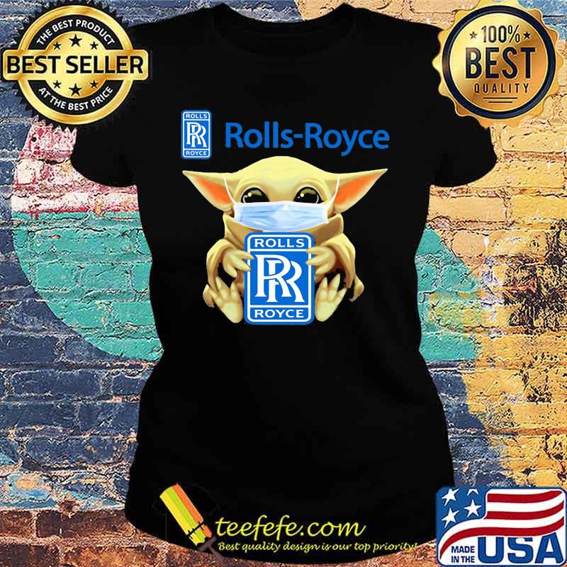 Star wars baby yoda mask hug rolls royce s Ladies tee Star wars baby yoda mask hug rolls royce s Ladies tee