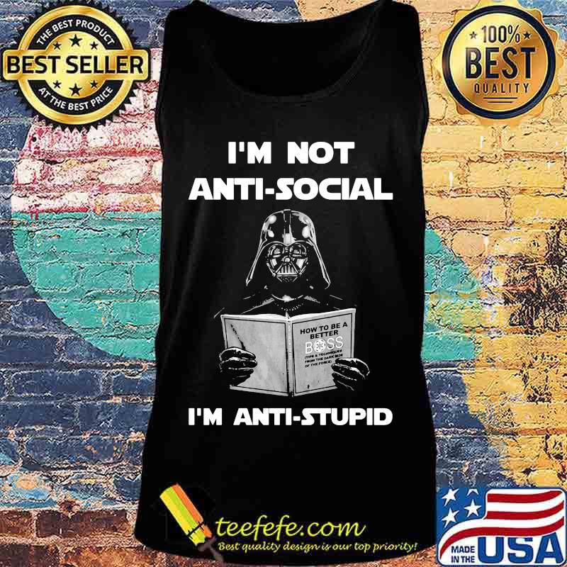 Star wars darth vader i'm not antisocial i'm anti stupid s Tank top Star wars darth vader i'm not antisocial i'm anti stupid s Tank top