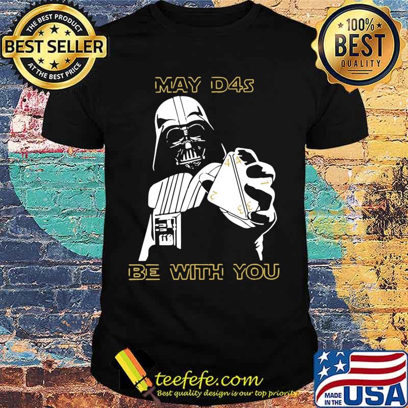 Star wars darth vader may d4s be with you shirt Star wars darth vader may d4s be with you shirt