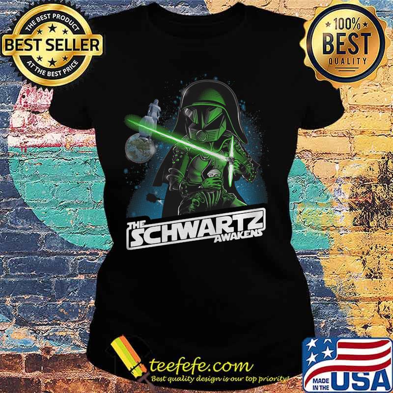 Star wars darth vader the schwartz awakens s Ladies tee Star wars darth vader the schwartz awakens s Ladies tee