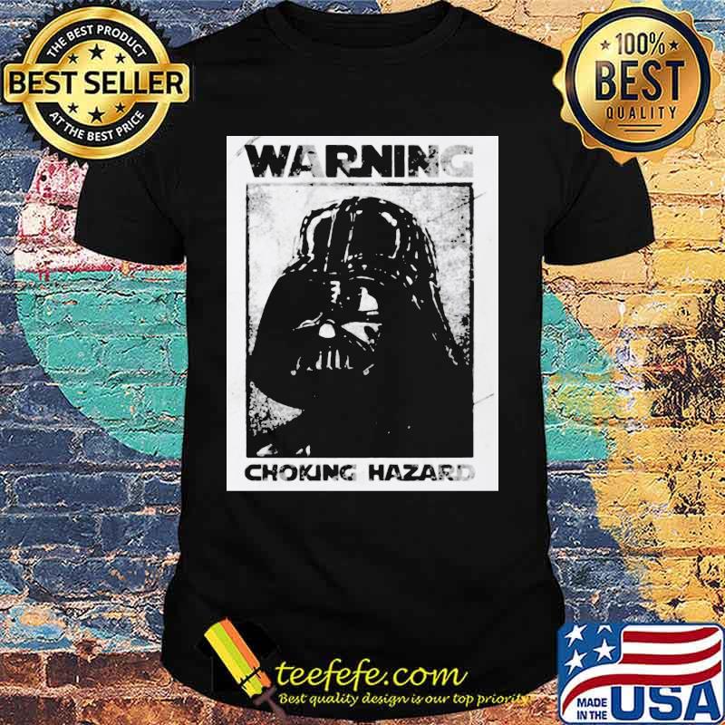 Star wars darth vader warning choking hazard shirt Star wars darth vader warning choking hazard shirt