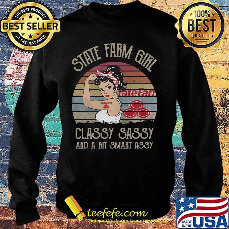 State farm girl classy sassy and a bit smart assy vintage retro s Sweater State farm girl classy sassy and a bit smart assy vintage retro s Sweater