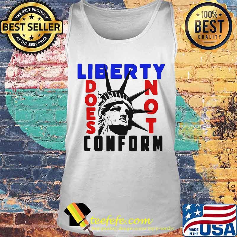 Statue of liberty does not conform s Tank top Statue of liberty does not conform s Tank top