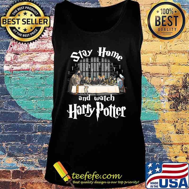 Stay home and watch harry potter s Tank top Stay home and watch harry potter s Tank top