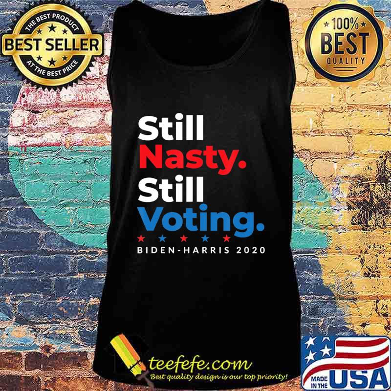 Still nasty still voting biden harris 2020 stars s Tank top Still nasty still voting biden harris 2020 stars s Tank top