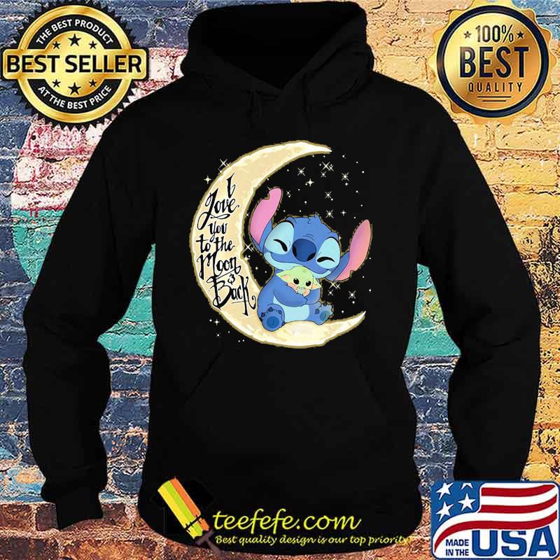 Stitch and baby yoda i love you to the moon and back s Hoodie Stitch and baby yoda i love you to the moon and back s Hoodie