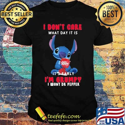 Stitch i don't care what day it is i'm grumpy i want dr pepper shirt