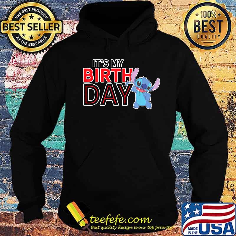 Stitch it's my birth day s Hoodie Stitch it's my birth day s Hoodie