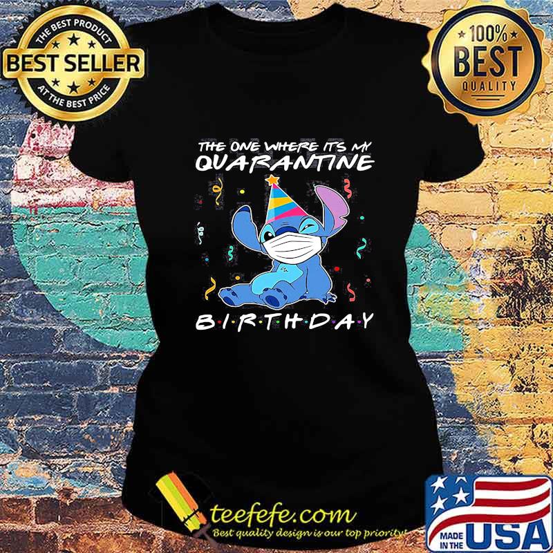 Stitch mask the one where it's my birthday s Ladies tee Stitch mask the one where it's my birthday s Ladies tee
