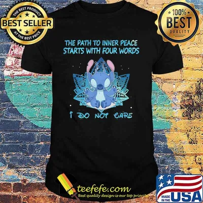 Stitch the path to inner peace starts with four words i do not cate shirt