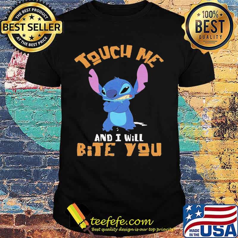 Stitch touch me and i will bite you shirt
