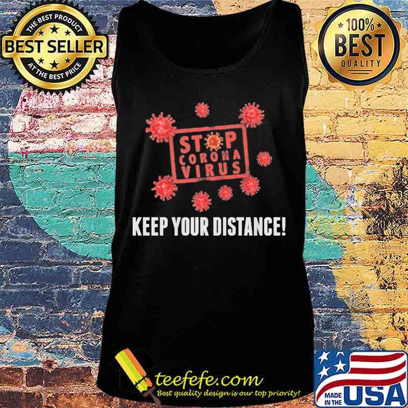 Stop coronavirus keep your distance s Tank top Stop coronavirus keep your distance s Tank top