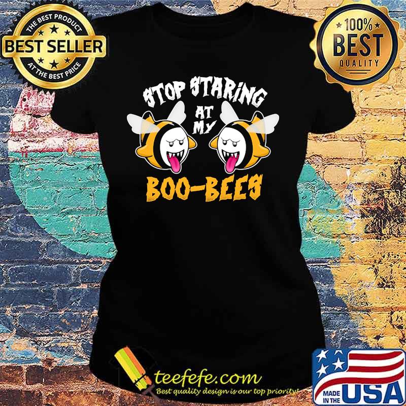 Stop staring at my boo bees s Ladies tee Stop staring at my boo bees s Ladies tee