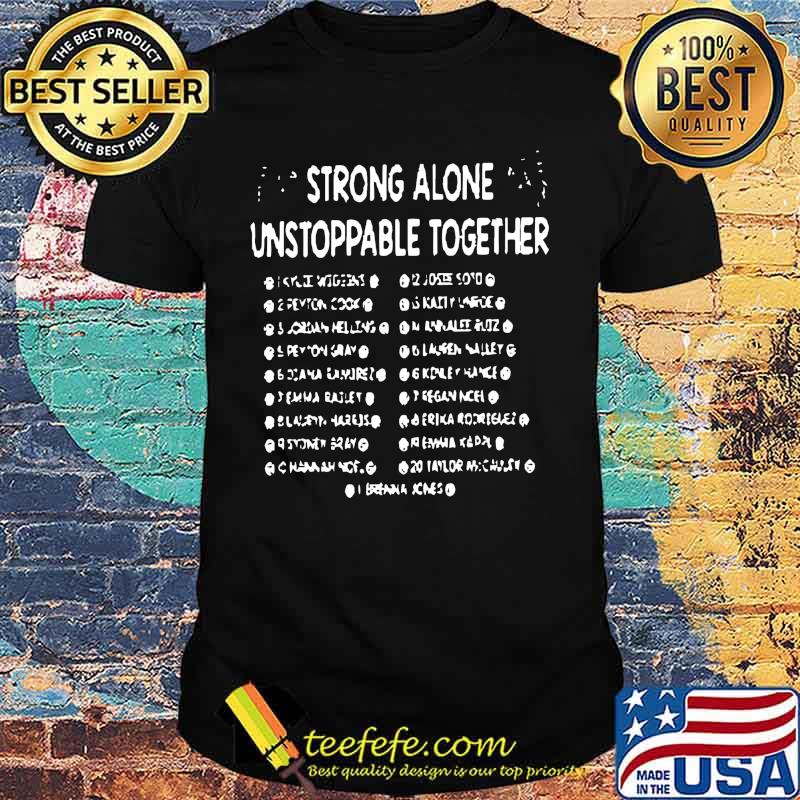 Strong alone unstoppable together shirt Strong alone unstoppable together shirt