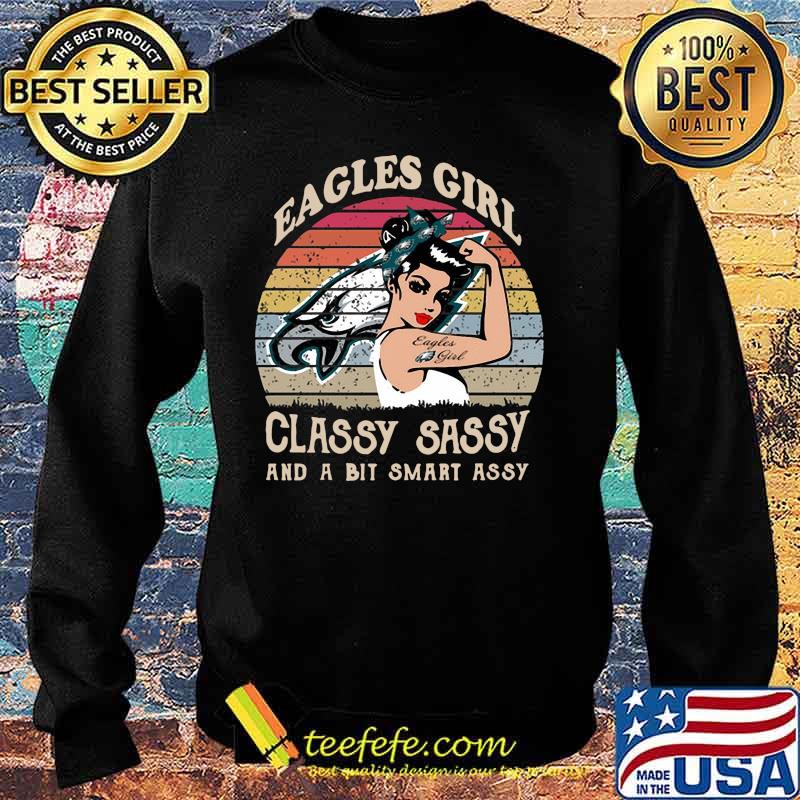 Strong eagles girl classy sassy and a bit smart assy vintage retro s Sweater Strong eagles girl classy sassy and a bit smart assy vintage retro s Sweater
