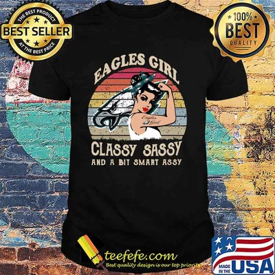 Strong eagles girl classy sassy and a bit smart assy vintage retro shirt