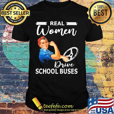 Strong girl Real women drive school buses shirt