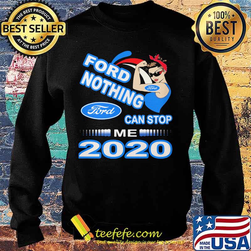 Strong woman ford nothing can stop me 2020 s Sweater Strong woman ford nothing can stop me 2020 s Sweater