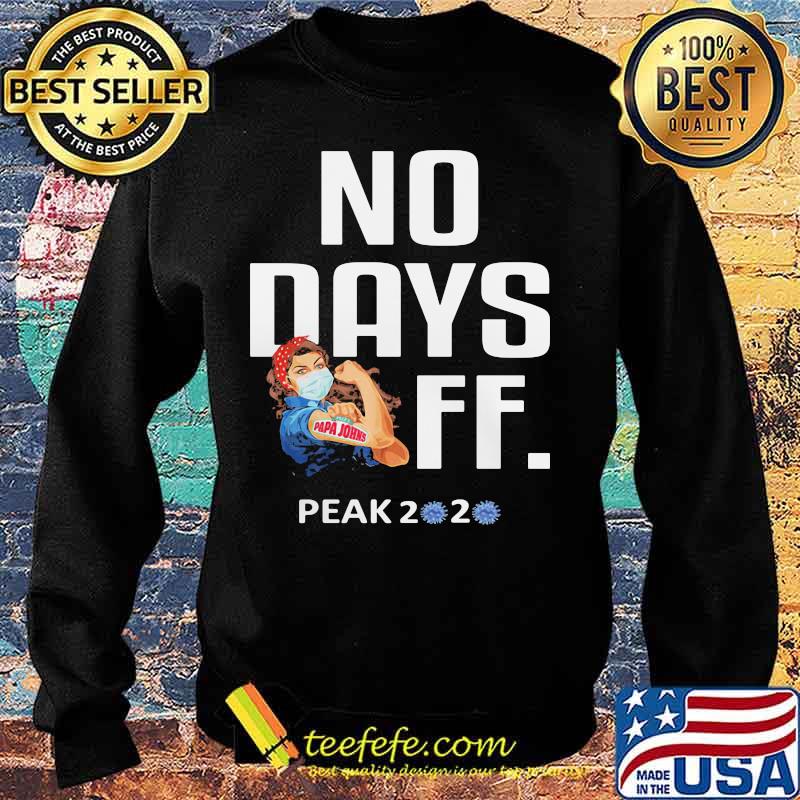 Strong woman mask papa john's no days off peak 2020 covid-19 s Sweater Strong woman mask papa john's no days off peak 2020 covid-19 s Sweater