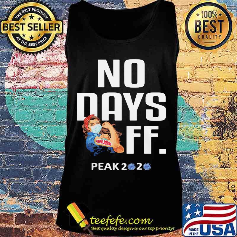 Strong woman mask papa john's no days off peak 2020 covid-19 s Tank top Strong woman mask papa john's no days off peak 2020 covid-19 s Tank top