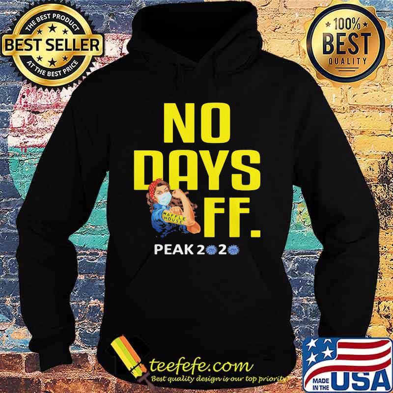 Strong woman mask waffle house no days off peak 2020 covid-19 s Hoodie Strong woman mask waffle house no days off peak 2020 covid-19 s Hoodie