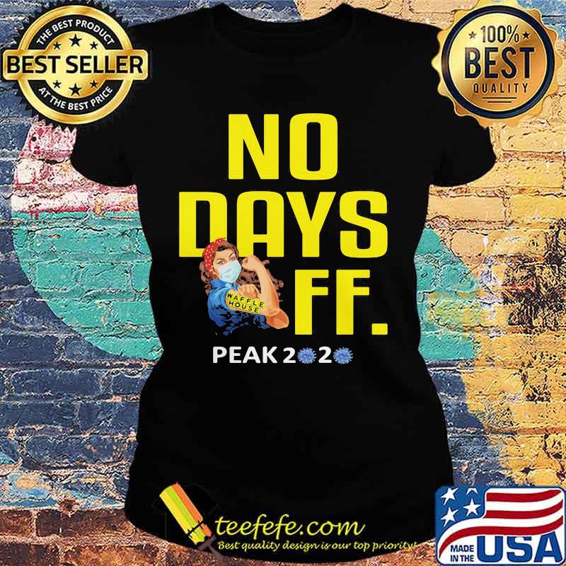 Strong woman mask waffle house no days off peak 2020 covid-19 s Ladies tee Strong woman mask waffle house no days off peak 2020 covid-19 s Ladies tee
