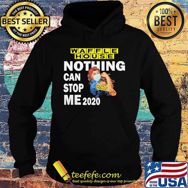 Strong woman mask waffle house nothing can stop me 2020 s Hoodie Strong woman mask waffle house nothing can stop me 2020 s Hoodie